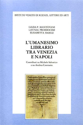 9788886166010-L'umanesimo librario tra Venezia e Napoli. Contributi su M.Salvatico e su A.Cont